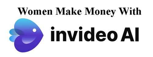 500 Blue Women Make Money With InVideo